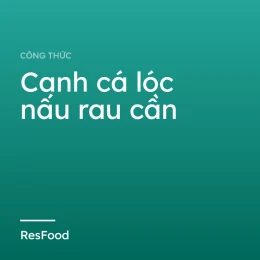 Canh cá lóc nấu rau cần