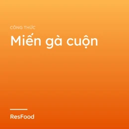 Miến gà cuộn