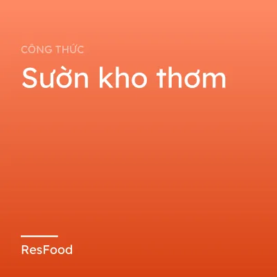 Sườn kho thơm