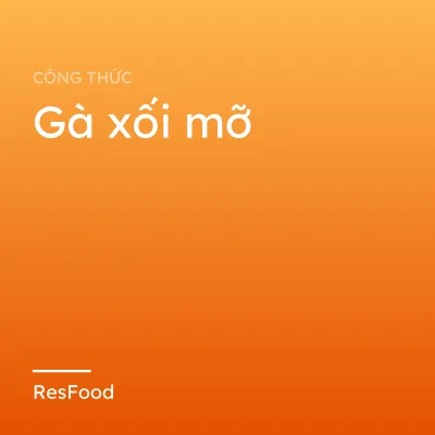 Gà xối mỡ