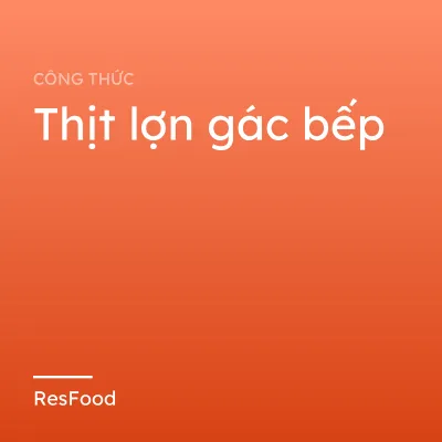Thịt lợn gác bếp