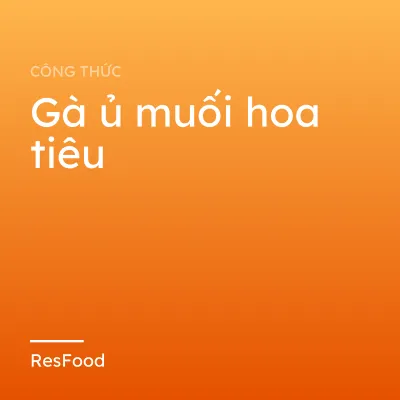 Gà ủ muối hoa tiêu