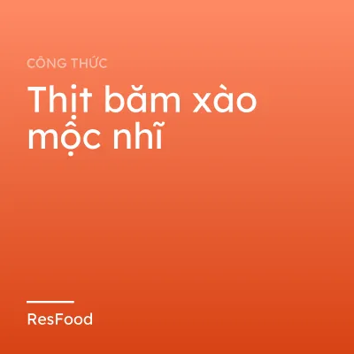 Thịt băm xào mộc nhĩ