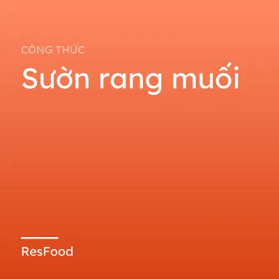Công thức và cách làm món sườn rang muối