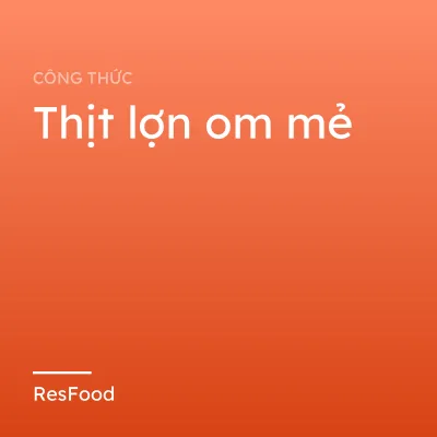 Thịt lợn om mẻ