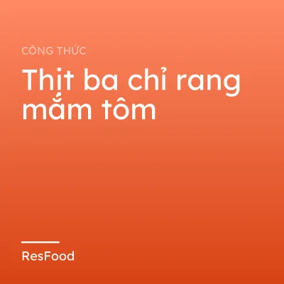 Thịt ba chỉ rang mắm tôm