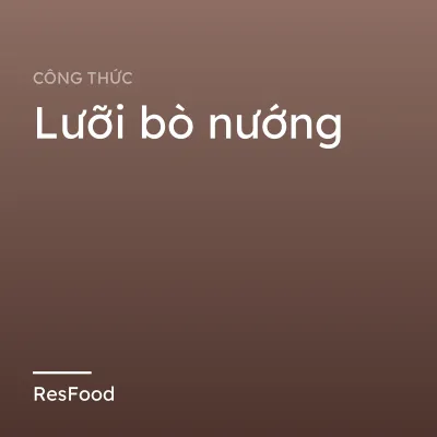 Lưỡi bò nướng