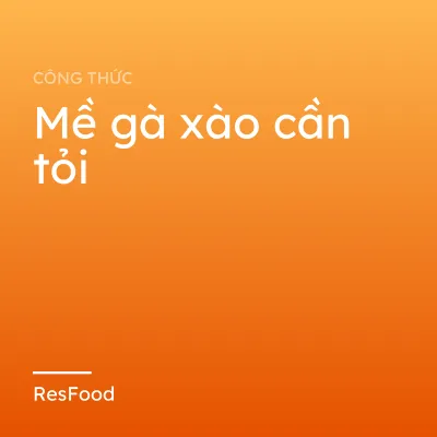 Mề gà xào cần tỏi