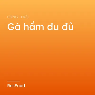 Gà hầm đu đủ