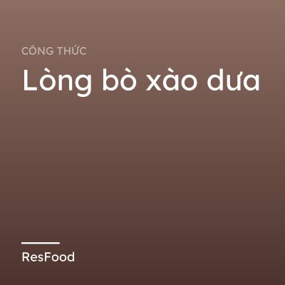 Lòng bò xào dưa