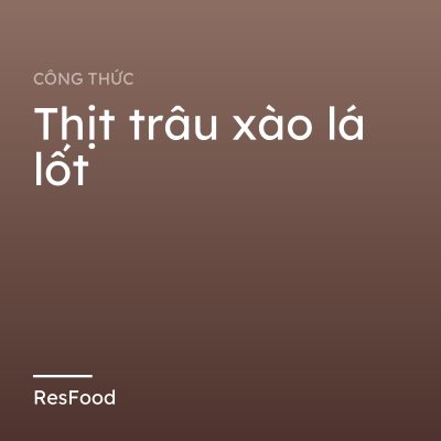 Thịt trâu xào lá lốt