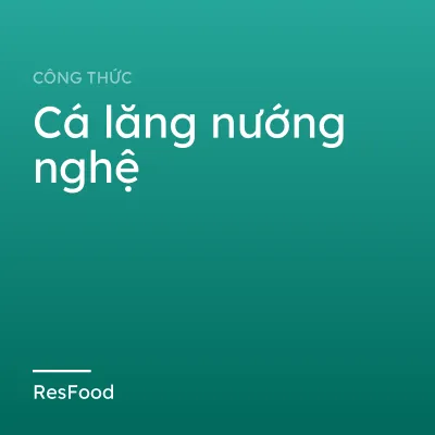 Cá lăng nướng nghệ
