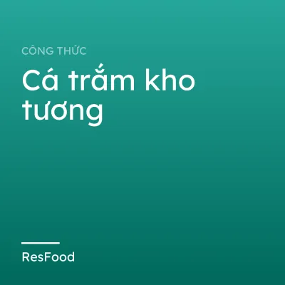 Cá trắm kho tương