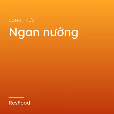 Ngan nướng