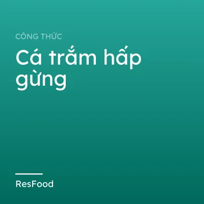 Cá trắm hấp gừng