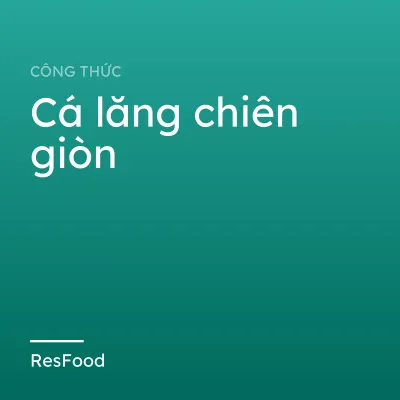 Cá lăng chiên giòn