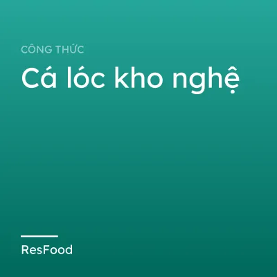 Cá lóc kho nghệ