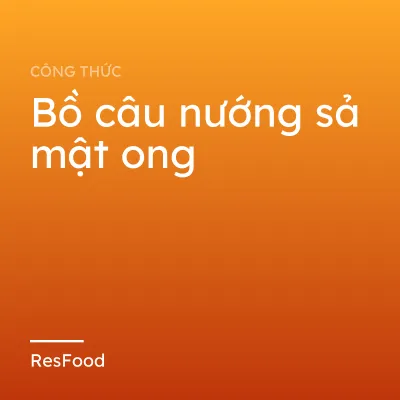Bồ câu nướng sả mật ong