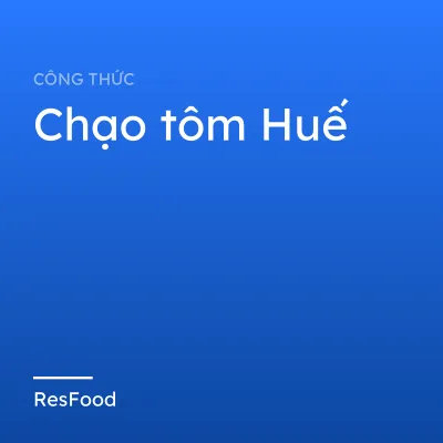 Chạo tôm Huế