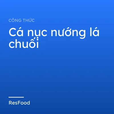 Cá nục nướng lá chuối