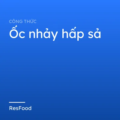 Ốc nhảy hấp sả