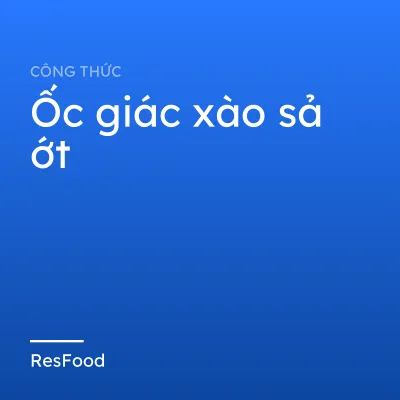 Ốc giác xào sả ớt