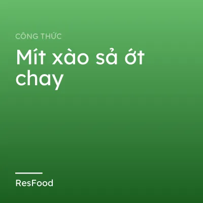 Mít xào sả ớt chay