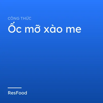 Công thức và cách làm món ốc mỡ xào me