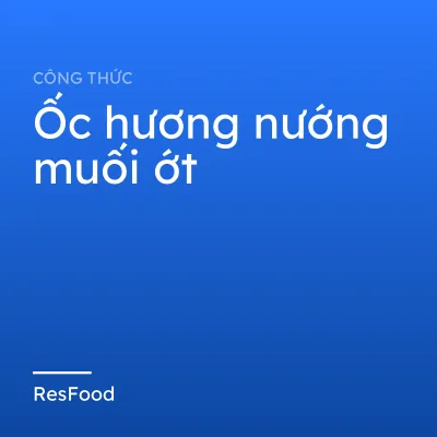 Ốc hương nướng muối ớt