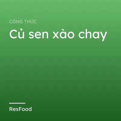 Củ sen xào chay