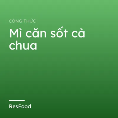 Mì căn sốt cà chua