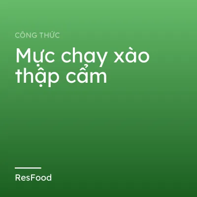 Công thức và cách làm món mực chay xào thập cẩm