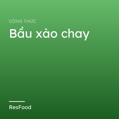 Bầu xào chay