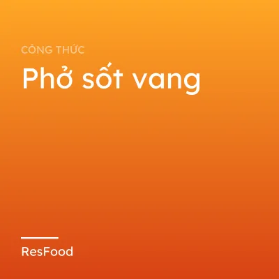 Phở sốt vang