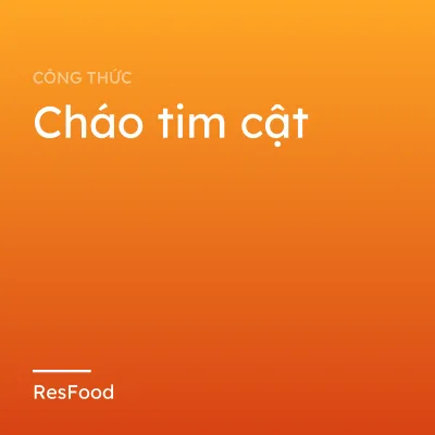 Cháo tim cật