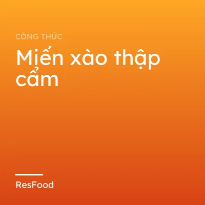 Miến xào thập cẩm