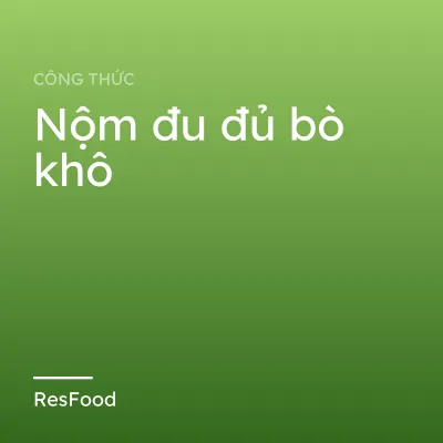 Nộm đu đủ bò khô