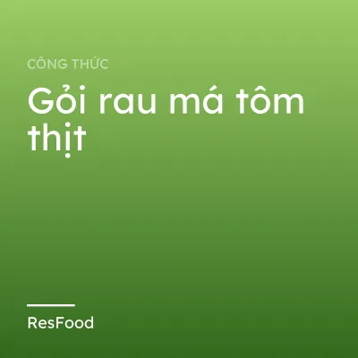 Gỏi rau má tôm thịt
