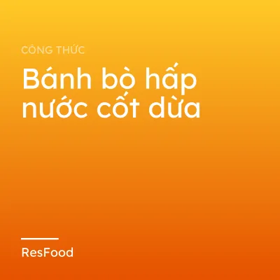 Bánh bò hấp nước cốt dừa