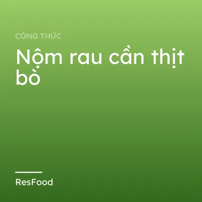 Nộm rau cần thịt bò