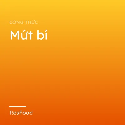 Công thức và cách làm món mứt bí