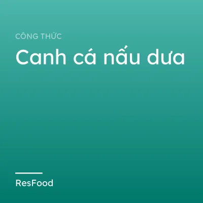 Canh cá nấu dưa