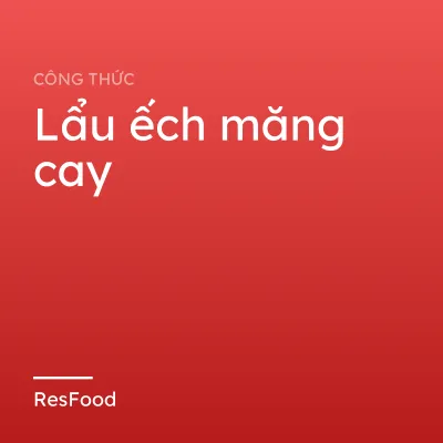 Lẩu ếch măng cay
