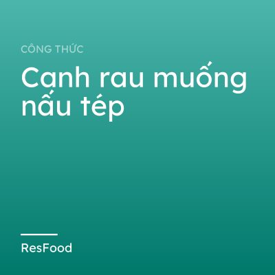 Canh rau muống nấu tép