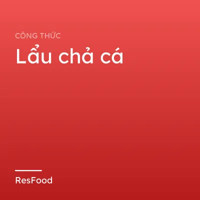 Lẩu chả cá
