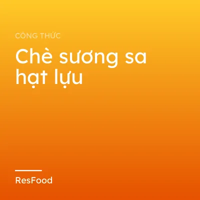 Chè sương sa hạt lựu