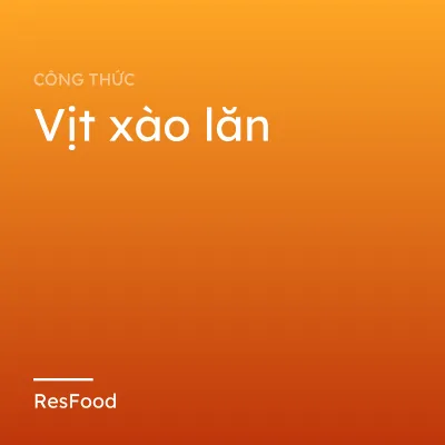 Vịt xào lăn