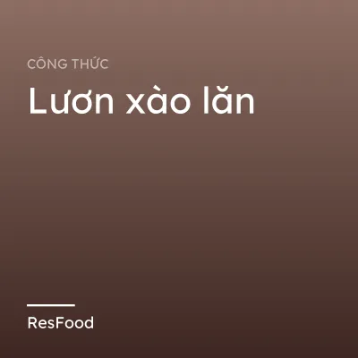 Lươn xào lăn
