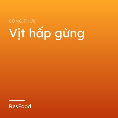 Vịt hấp gừng