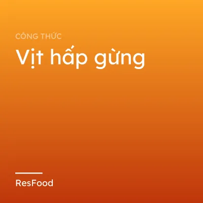 Vịt hấp gừng